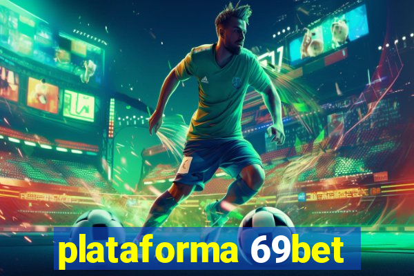 plataforma 69bet